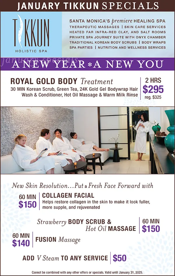 Happy New Year! Tikkun Spa Jan Specials. Please call for details.